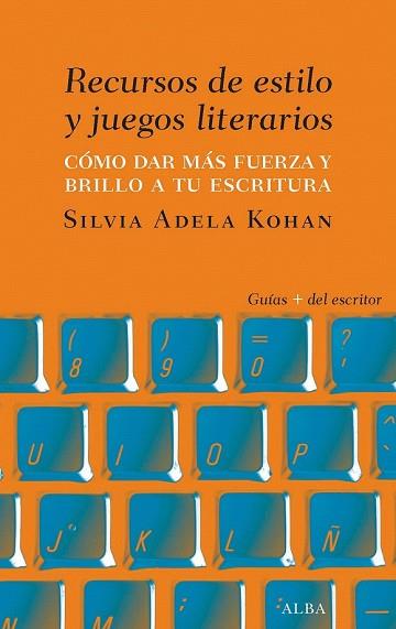 RECURSOS DE ESTILO Y JUEGOS LITERARIOS | 9788490654460 | KOHAN, SILVIA ADELA | Llibreria Drac - Llibreria d'Olot | Comprar llibres en català i castellà online