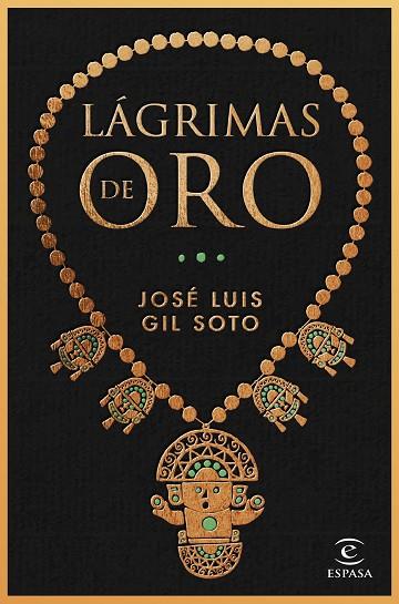 LÁGRIMAS DE ORO | 9788467065091 | GIL SOTO, JOSÉ LUIS | Llibreria Drac - Llibreria d'Olot | Comprar llibres en català i castellà online