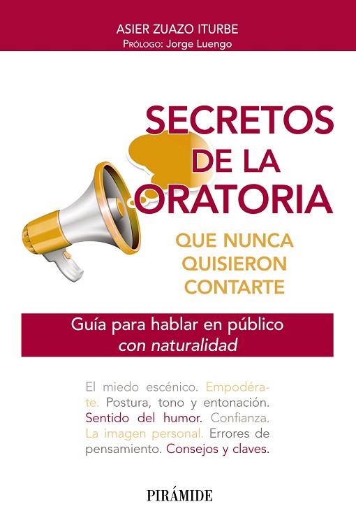 SECRETOS DE LA ORATORIA QUE NUNCA QUISIERON CONTARTE | 9788436848014 | ZUAZO, ASIER | Llibreria Drac - Llibreria d'Olot | Comprar llibres en català i castellà online