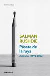 PASATE DE LA RAYA | 9788499892153 | RUSHDIE, SALMAN | Llibreria Drac - Llibreria d'Olot | Comprar llibres en català i castellà online