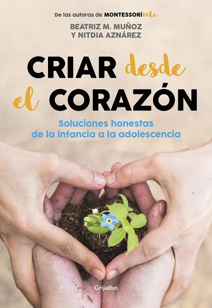 CRIAR DESDE EL CORAZÓN | 9788418007170 | MUÑOZ, BEATRIZ M; AZNÁREZ, NITDIA | Llibreria Drac - Llibreria d'Olot | Comprar llibres en català i castellà online
