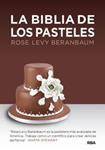 BIBLIA DE LOS PASTELES, LA | 9788492981816 | LEVY, ROSE | Llibreria Drac - Llibreria d'Olot | Comprar llibres en català i castellà online