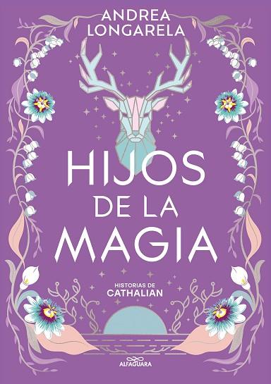 HIJOS DE LA MAGIA (HISTORIAS DE CATHALIAN 2) | 9788419688101 | LONGARELA, ANDREA | Llibreria Drac - Llibreria d'Olot | Comprar llibres en català i castellà online