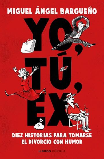 YO, TÚ, EX | 9788448031138 | BARGUEÑO, MIGUEL ÁNGEL | Llibreria Drac - Llibreria d'Olot | Comprar llibres en català i castellà online
