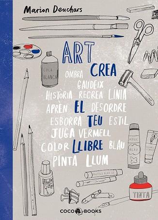ART CREA EL TEU LLIBRE | 9788494913686 | DEUCHARS, MARION | Llibreria Drac - Llibreria d'Olot | Comprar llibres en català i castellà online