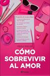 CÓMO SOBREVIVIR AL AMOR | 9788408139706 | SALAR, OLGA | Llibreria Drac - Llibreria d'Olot | Comprar llibres en català i castellà online