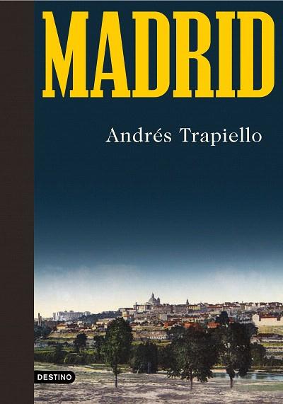 MADRID | 9788423358199 | TRAPIELLO, ANDRÉS | Llibreria Drac - Llibreria d'Olot | Comprar llibres en català i castellà online