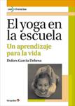 YOGA EN LA ESCUELA, EL | 9788499213965 | GARCIA, DOLORS | Llibreria Drac - Llibreria d'Olot | Comprar llibres en català i castellà online