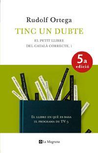 TINC UN DUBTE | 9788474109924 | ORTEGA, RUDOLF | Llibreria Drac - Llibreria d'Olot | Comprar llibres en català i castellà online