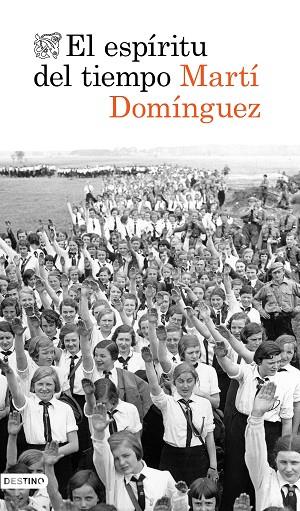 ESPÍRITU DEL TIEMPO, EL | 9788423356942 | DOMÍNGUEZ, MARTÍ | Llibreria Drac - Llibreria d'Olot | Comprar llibres en català i castellà online