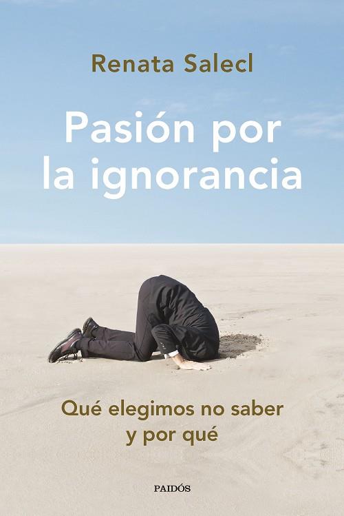 PASIÓN POR LA IGNORANCIA | 9788449340291 | SALECL, RENATA | Llibreria Drac - Llibreria d'Olot | Comprar llibres en català i castellà online