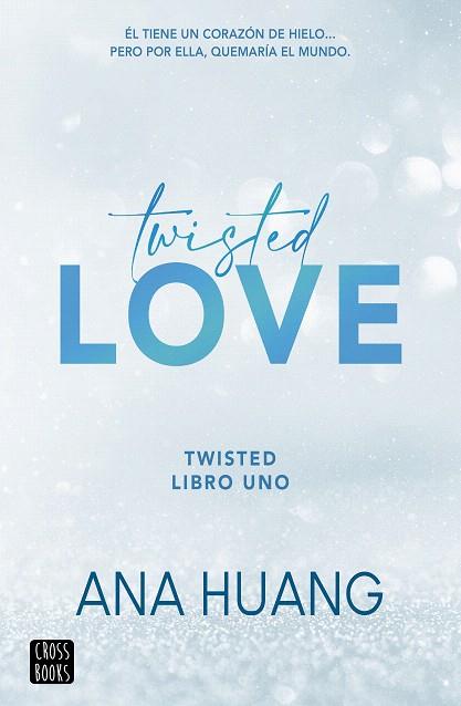 TWISTED LOVE (TWISTED 1) | 9788408260509 | HUANG, ANA | Llibreria Drac - Llibreria d'Olot | Comprar llibres en català i castellà online