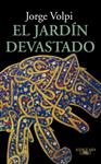 JARDIN DEVASTADO, EL | 9788420474649 | VOLPI, JORGE | Llibreria Drac - Llibreria d'Olot | Comprar llibres en català i castellà online