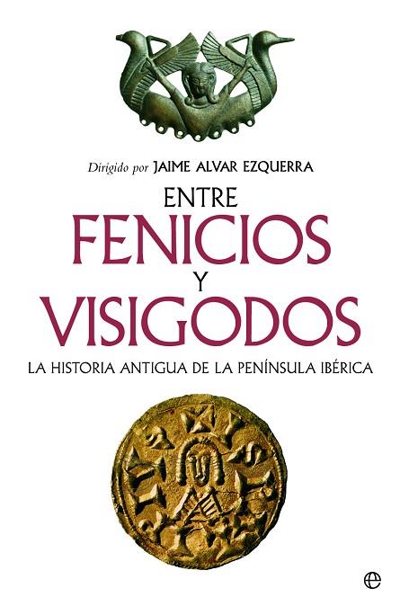 ENTRE FENICIOS Y VISIGODOS | 9788413847399 | ALVAR, JAIME | Llibreria Drac - Llibreria d'Olot | Comprar llibres en català i castellà online