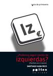PODEMOS SEGUIR SIENDO DE IZQUIERDAS | 9788486469580 | ALBA RICO, SANTIAGO | Llibreria Drac - Llibreria d'Olot | Comprar llibres en català i castellà online