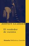 VENDEDOR DE CUENTOS, EL | 9788498413700 | GAARDER, JOSTEIN | Llibreria Drac - Librería de Olot | Comprar libros en catalán y castellano online