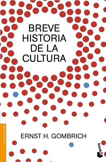 BREVE HISTORIA DE LA CULTURA | 9788499424736 | GOMBRICH, ERNST H. | Llibreria Drac - Llibreria d'Olot | Comprar llibres en català i castellà online