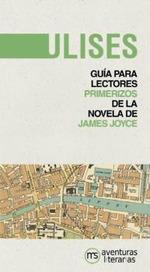 ULISES, GUÍA PARA LECTORES PRIMERIZOS | 9788418700101 | JOYCE, JAMES | Llibreria Drac - Llibreria d'Olot | Comprar llibres en català i castellà online
