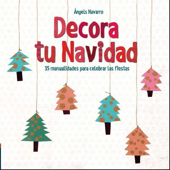 DECORA TU NAVIDAD | 9788414005392 | NAVARRO, ÁNGELS | Llibreria Drac - Llibreria d'Olot | Comprar llibres en català i castellà online