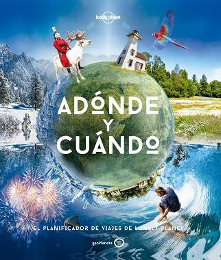 ADÓNDE Y CUÁNDO | 9788408258209 | BAXTER, SARAH; BLOOMFIELD, PAUL | Llibreria Drac - Llibreria d'Olot | Comprar llibres en català i castellà online