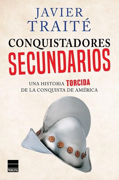 CONQUISTADORES SECUNDARIOS | 9788416223305 | TRAITÉ, JAVIER | Llibreria Drac - Llibreria d'Olot | Comprar llibres en català i castellà online