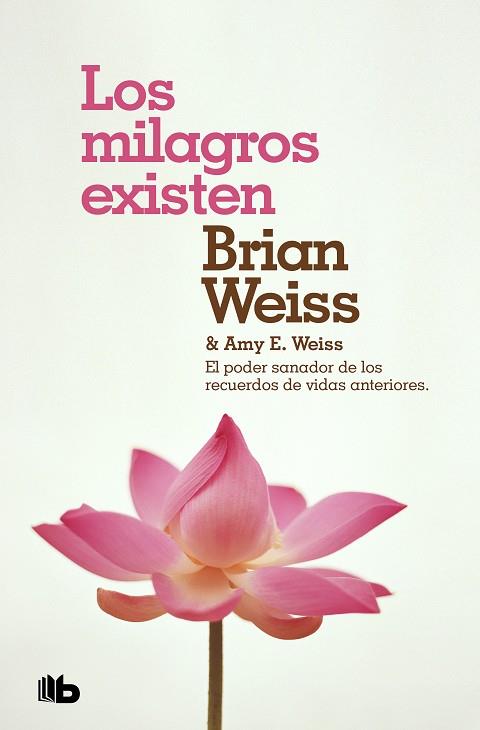 MILAGROS EXISTEN, LOS | 9788490708316 | WEISS, BRIAN; WEISS, AMY E. | Llibreria Drac - Llibreria d'Olot | Comprar llibres en català i castellà online