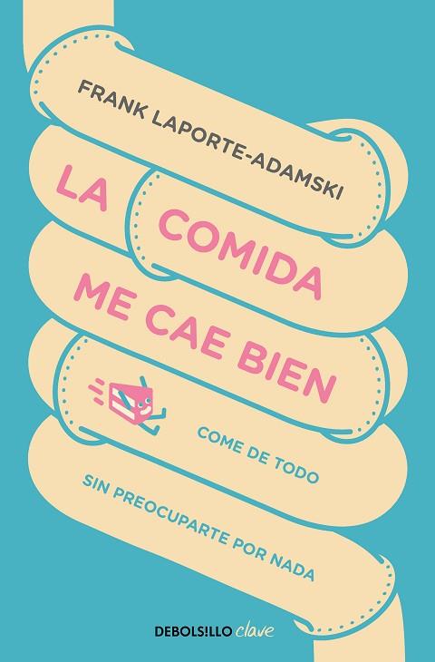 COMIDA ME CAE BIEN, LA | 9788466347983 | LAPORTE-ADAMSKI, FRANK | Llibreria Drac - Llibreria d'Olot | Comprar llibres en català i castellà online