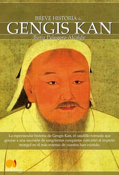 BREVE HISTORIA DE GENGIS KAN | 9788497637770 | PELEGERO, BORJA | Llibreria Drac - Llibreria d'Olot | Comprar llibres en català i castellà online