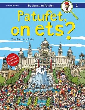 PATUFET, ON ETS? | 9788490343104 | ROIG CÈSAR, ROGER | Llibreria Drac - Llibreria d'Olot | Comprar llibres en català i castellà online