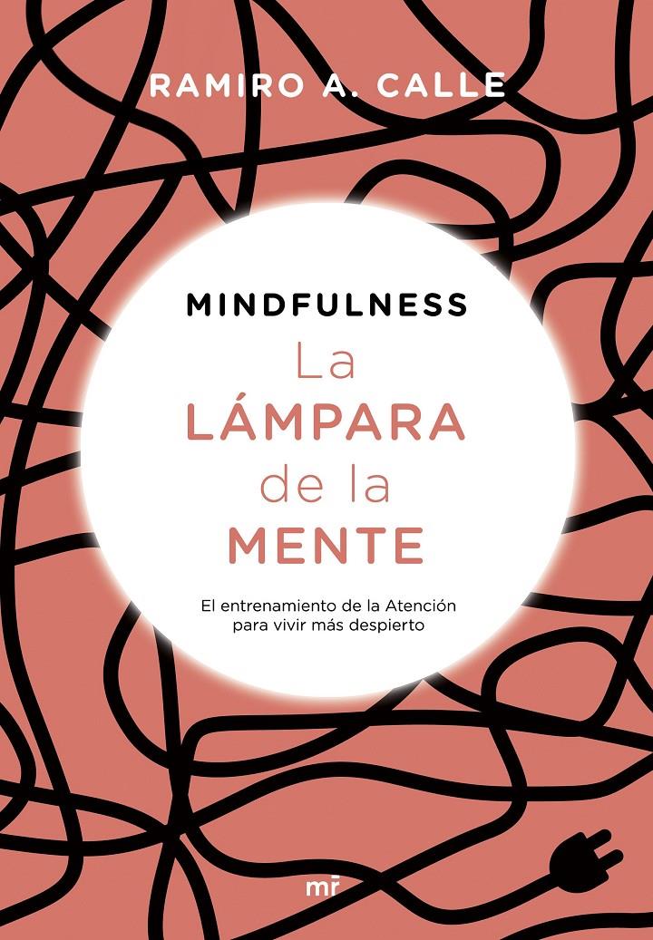 MINDFULNESS. LA LÁMPARA DE LA MENTE | 9788427045347 | CALLE, RAMIRO A. | Llibreria Drac - Llibreria d'Olot | Comprar llibres en català i castellà online