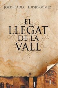 LLEGAT DE LA VALL, EL | 9788482649443 | BADIA, JORDI; GOMEZ, LUISJO | Llibreria Drac - Llibreria d'Olot | Comprar llibres en català i castellà online
