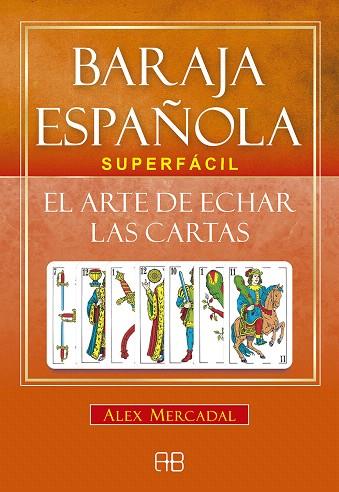 BARAJA ESPAÑOLA SUPERFÁCIL | 9788417851002 | MERCADAL, ALEX | Llibreria Drac - Llibreria d'Olot | Comprar llibres en català i castellà online