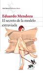 SECRETO DE LA MODELO EXTRAVIADA, EL | 9788432225581 | MENDOZA, EDUARDO | Llibreria Drac - Llibreria d'Olot | Comprar llibres en català i castellà online