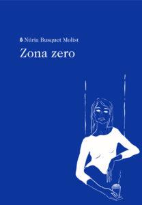 ZONA ZERO | 9788494970290 | BUSQUET, NURIA | Llibreria Drac - Llibreria d'Olot | Comprar llibres en català i castellà online