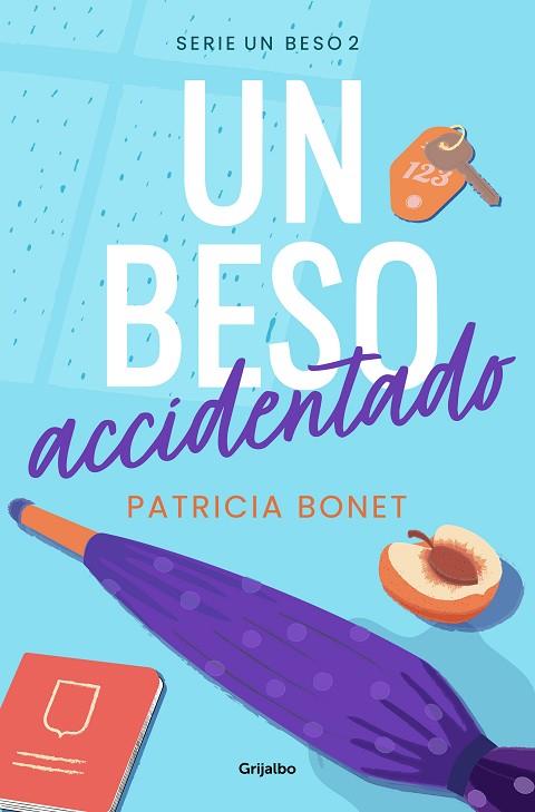 BESO ACCIDENTADO, UN (UN BESO 2) | 9788425364518 | BONET, PATRICIA | Llibreria Drac - Llibreria d'Olot | Comprar llibres en català i castellà online