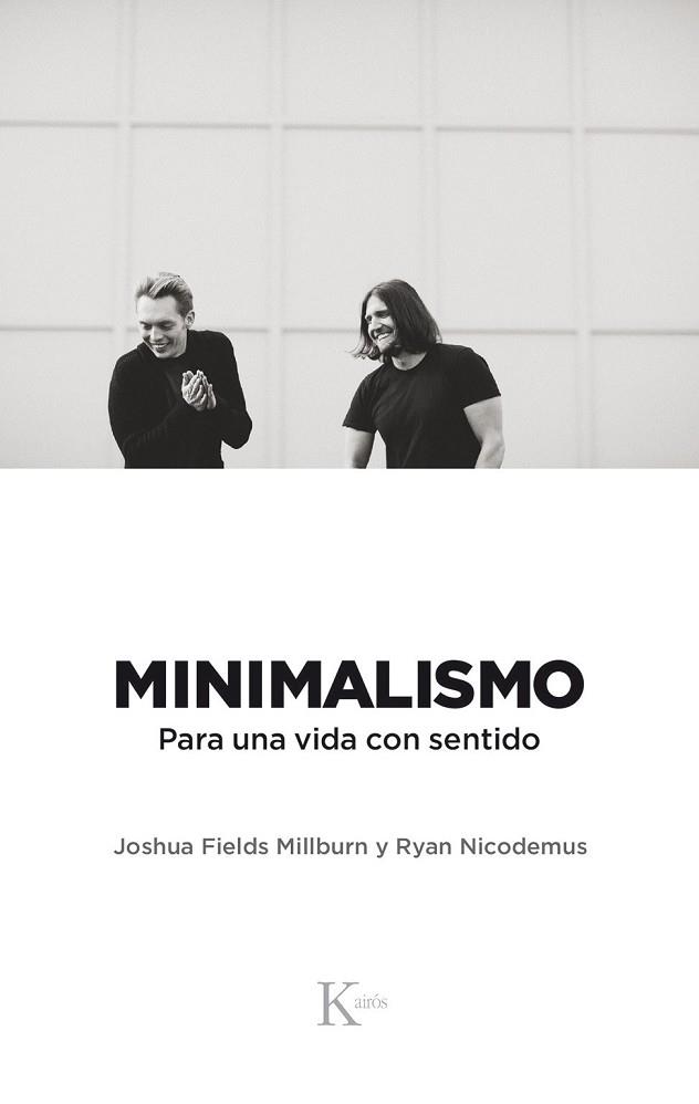 MINIMALISMO | 9788499886329 | FIELDS MILLBURN, JOSHUA / NICODEMUS, RYAN | Llibreria Drac - Llibreria d'Olot | Comprar llibres en català i castellà online