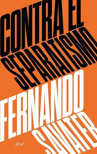 CONTRA EL SEPARATISMO | 9788434427280 | SAVATER, FERNANDO | Llibreria Drac - Librería de Olot | Comprar libros en catalán y castellano online