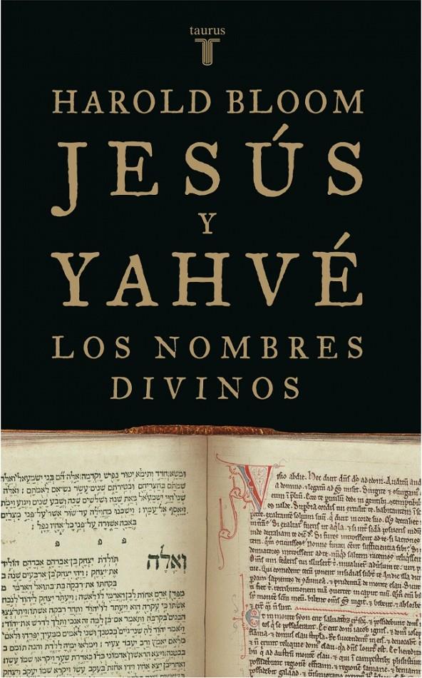 JESUS Y YAHVE LOS NOMBRES DIVINOS | 9788430606009 | BLOOM, HAROLD | Llibreria Drac - Librería de Olot | Comprar libros en catalán y castellano online