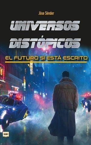 UNIVERSOS DISTOPICOS | 9788412081299 | SENDER, JOSE | Llibreria Drac - Librería de Olot | Comprar libros en catalán y castellano online