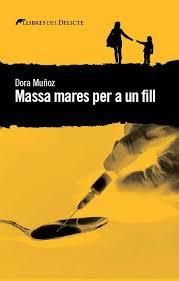MASSA MARES PER A UN FILL | 9788494582639 | MUÑOZ, DORA | Llibreria Drac - Llibreria d'Olot | Comprar llibres en català i castellà online