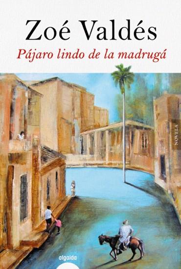 PÁJARO LINDO DE LA MADRUGÁ | 9788491891499 | VALDÉS, ZOÉ | Llibreria Drac - Llibreria d'Olot | Comprar llibres en català i castellà online