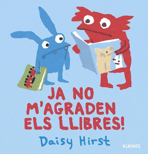 JA NO M'AGRADEN ELS LLIBRES! | 9788419475459 | HIRST, DAISY | Llibreria Drac - Llibreria d'Olot | Comprar llibres en català i castellà online