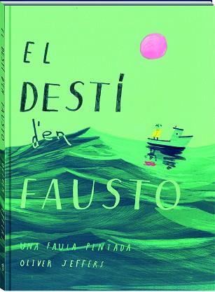 DESTI D'EN FAUSTO, EL | 9788417497606 | JEFFERS, OLIVER | Llibreria Drac - Llibreria d'Olot | Comprar llibres en català i castellà online