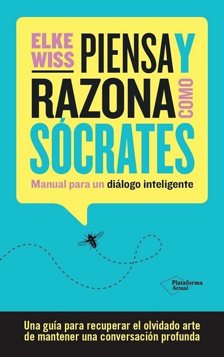 PIENSA Y RAZONA COMO SÓCRATES | 9788419271884 | WISS, ELKE | Llibreria Drac - Llibreria d'Olot | Comprar llibres en català i castellà online