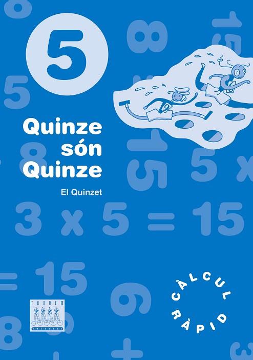 QUINZÉ SÓN QUINZE 5 | 9788481314618 | EL QUINZET | Llibreria Drac - Llibreria d'Olot | Comprar llibres en català i castellà online