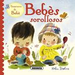 BEBÉS SOROLLOSOS | 9788467712360 | STEPHENS, HELEN | Llibreria Drac - Llibreria d'Olot | Comprar llibres en català i castellà online