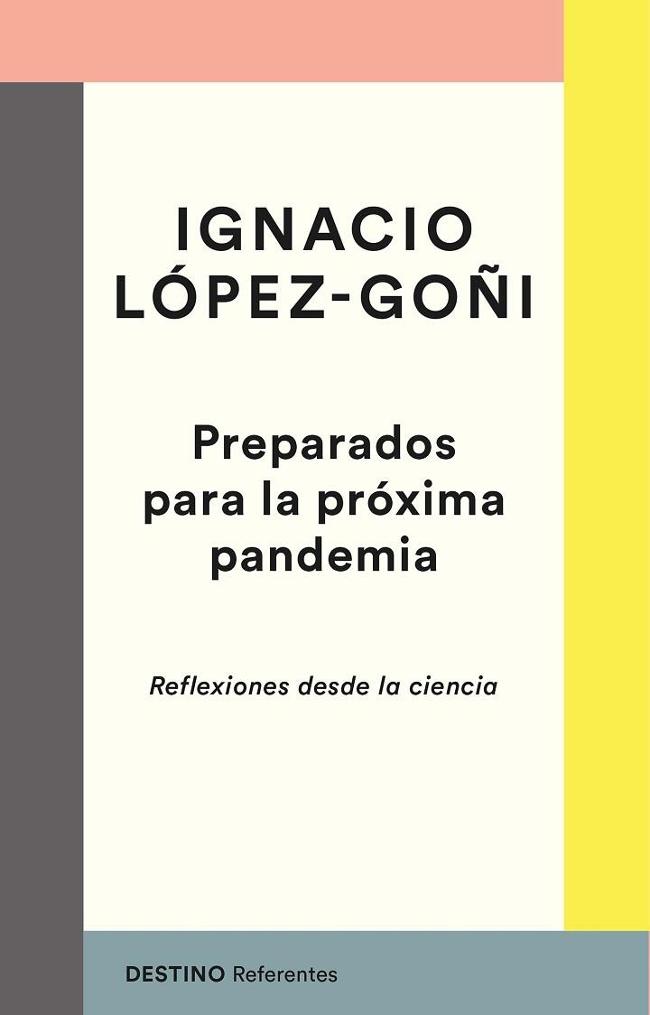 PREPARADOS PARA LA PRÓXIMA PANDEMIA | 9788423358250 | LÓPEZ-GOÑI, IGNACIO | Llibreria Drac - Librería de Olot | Comprar libros en catalán y castellano online