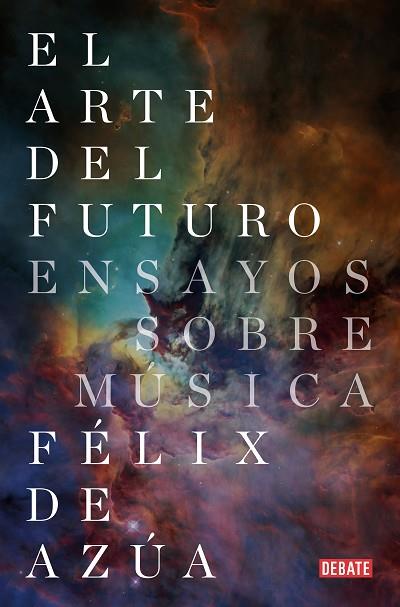 ARTE DEL FUTURO, EL | 9788418056079 | DE AZÚA, FÉLIX | Llibreria Drac - Llibreria d'Olot | Comprar llibres en català i castellà online