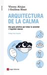 ARQUITECTURA DE LA CALMA | 9788416139088 | ALUJAS, VICENÇ; SIMÓ, GUILLEM | Llibreria Drac - Llibreria d'Olot | Comprar llibres en català i castellà online