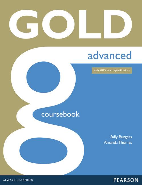 GOLD ADVANCED COURSEBOOK | 9781447907046 | THOMAS, AMANDA/BURGESS, SALLY | Llibreria Drac - Llibreria d'Olot | Comprar llibres en català i castellà online